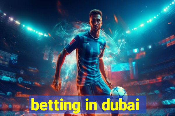 betting in dubai